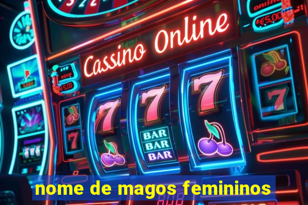 nome de magos femininos